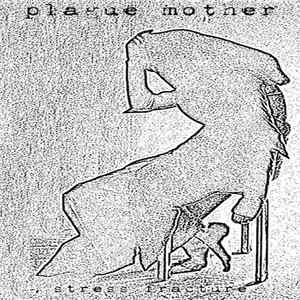Plague Mother - Stress Fracture FLAC