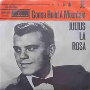 Julius La Rosa - Je / Gonna Build A Mountain FLAC