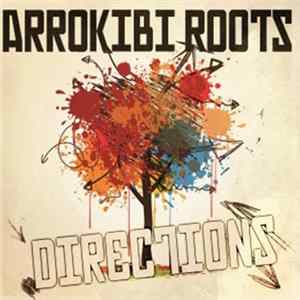 Arrokibi Roots - Directions FLAC