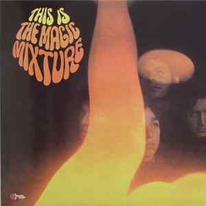 The Magic Mixture - This Is The Magic Mixture FLAC