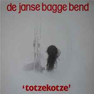Janse Bagge Bend - Totzekotze FLAC