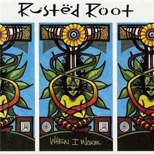 Rusted Root - When I Woke FLAC