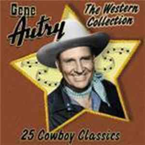 Gene Autry - Gene Autry: The Western Collection, 25 Cowboy Classics FLAC