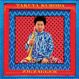 Takuya Kuroda - Zigzagger FLAC