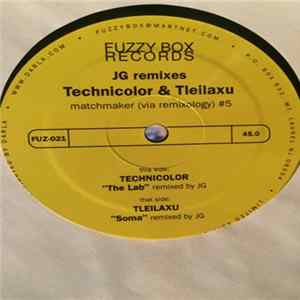 Technicolor / Tleilaxu - Matchmaker (Via Remixology) #5 FLAC