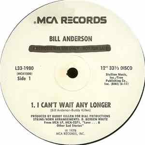 Bill Anderson - I Can't Wait Any Longer FLAC