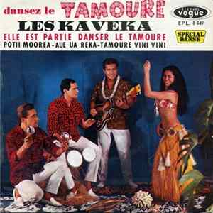 Les Kaveka - Elle Est Partie Danser Le Tamouré FLAC