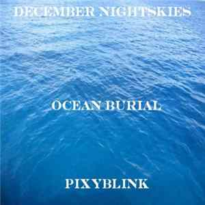 December Nightskies With Pixyblink - Ocean Burial FLAC