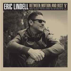 Eric Lindell - Between Motion And Rest FLAC