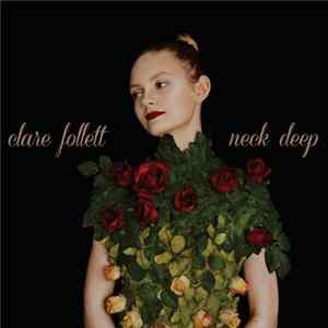 Clare Follett - Neck Deep FLAC