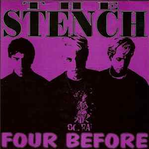 The Stench - Four Before FLAC