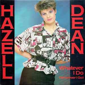 Hazell Dean - Whatever I Do (Wherever I Go) FLAC