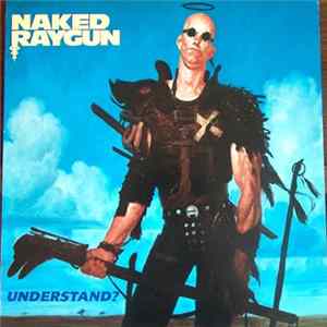 Naked Raygun - Understand? FLAC