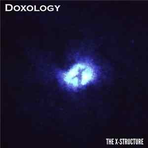 The X-Structure - Doxology FLAC