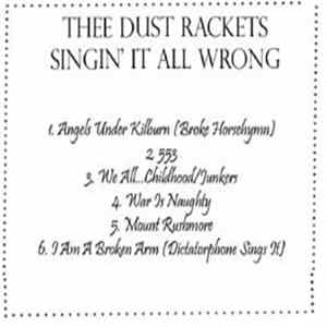 Thee Dust Rackets - Singin' It All Wrong FLAC