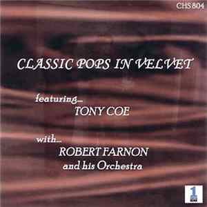 Tony Coe / Robert Farnon And His Orchestra - Classic Pops In Velvet FLAC