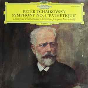 Tschaikowsky - Leningrader Philharmonie, Jewgenij Mrawinskij - Symphonie Nr.6 "Pathetique" FLAC