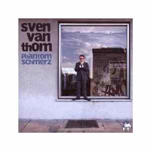Sven Van Thom - Phantomschmerz FLAC
