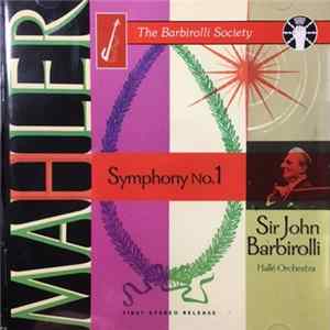Mahler, Sir John Barbirolli, Hallé Orchestra - Symphony No.1 FLAC
