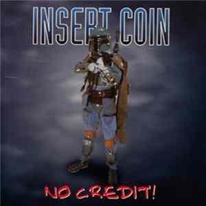 Insert Coin - No Credit! FLAC