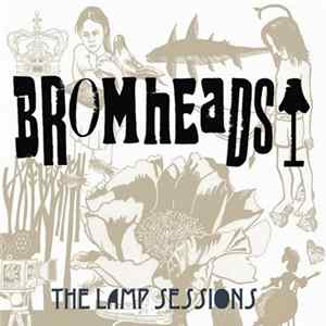 Bromheads - The Lamp Sessions FLAC