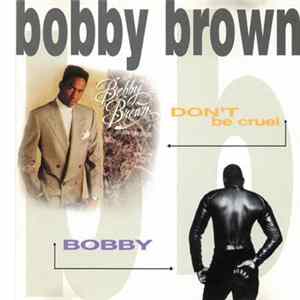 Bobby Brown - Don't Be Cruel / Bobby FLAC