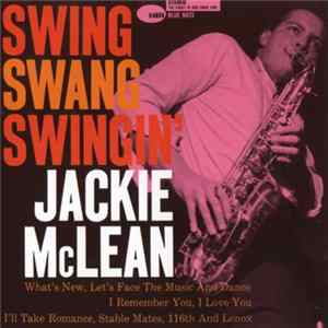 Jackie McLean - Swing, Swang, Swingin' FLAC