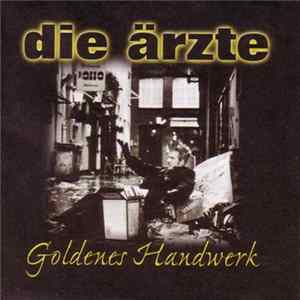 Die Ärzte - Goldenes Handwerk FLAC