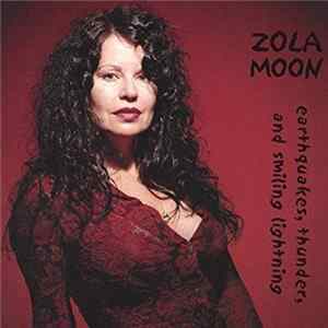 Zola Moon - Earthquakes, Thunder, And Smiling Lightning FLAC