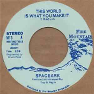 Spaceark - This World Is What You Make It / After the Dust Settles FLAC