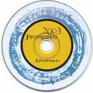 DJ Shushukin - China Town - Electro Clash - Propaganda 2003 FLAC