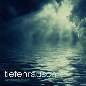 Gay Satanic Hippie - Tiefenrausch FLAC