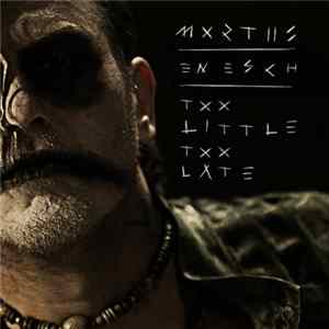 Mortiis - Too Little Too Late FLAC
