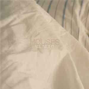 Houses - All Night FLAC