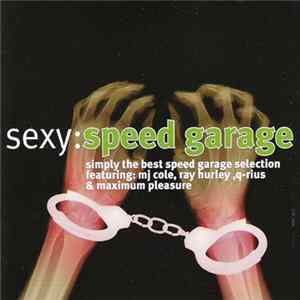 Various - Sexy: Speed Garage FLAC