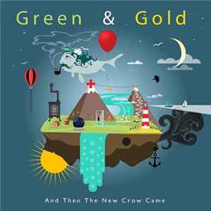 Green & Gold - And Then The New Crow Came FLAC