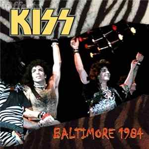 Kiss - Baltimore 1984 FLAC