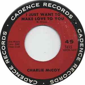 Charlie McCoy - I Just Want To Make Love To You / Rooster Blues FLAC