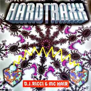 D.J. Ricci & MC Hair - Hardtraxx FLAC