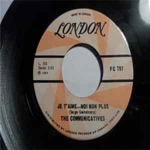 The Communicatives - Je T'aime...moi Non Plus FLAC