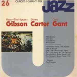 Harry "The Hipster" Gibson / Benny Carter / Cecil Gant - I Giganti Del Jazz Vol. 26 FLAC