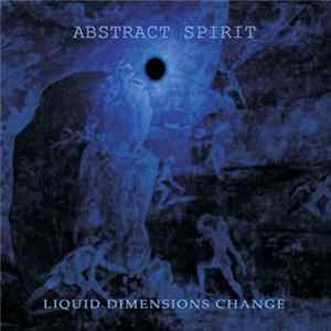Abstract Spirit - Liquid Dimensions Change FLAC