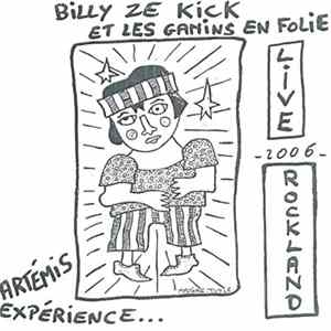 Billy Ze Kick Et Les Gamins En Folie - Live Rockland 2006 FLAC