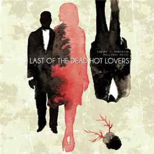 Eugene S. Robinson & Philippe Petit - Last Of The Dead Hot Lovers FLAC