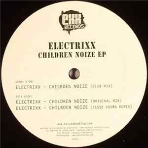 Electrixx - Children Noize EP FLAC
