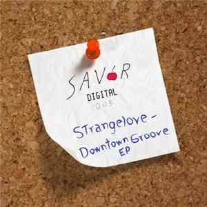 Strangelove - Downtown Groove EP FLAC