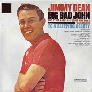 Jimmy Dean - Big Bad John And Other Fabulous Songs And Tales FLAC