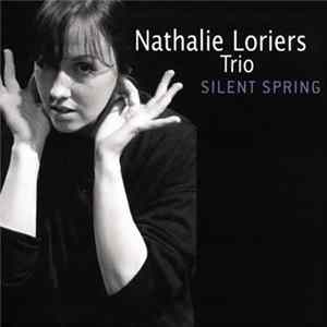 Nathalie Loriers Trio - Silent Spring FLAC