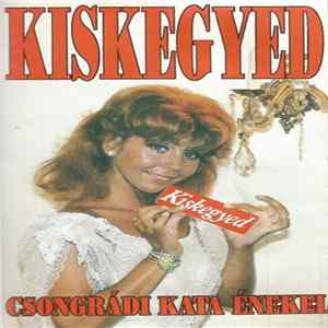 Csongrádi Kata - Kiskegyed FLAC