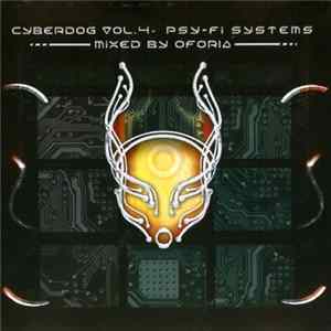 Oforia - Cyberdog Vol. 4 - Psy-Fi Systems FLAC